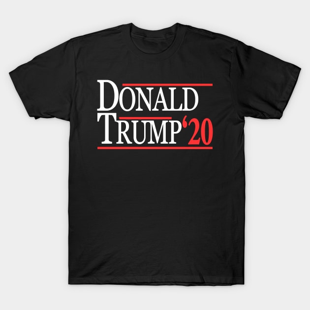 Donald Trump For President 2020 T-Shirt by Flippin' Sweet Gear